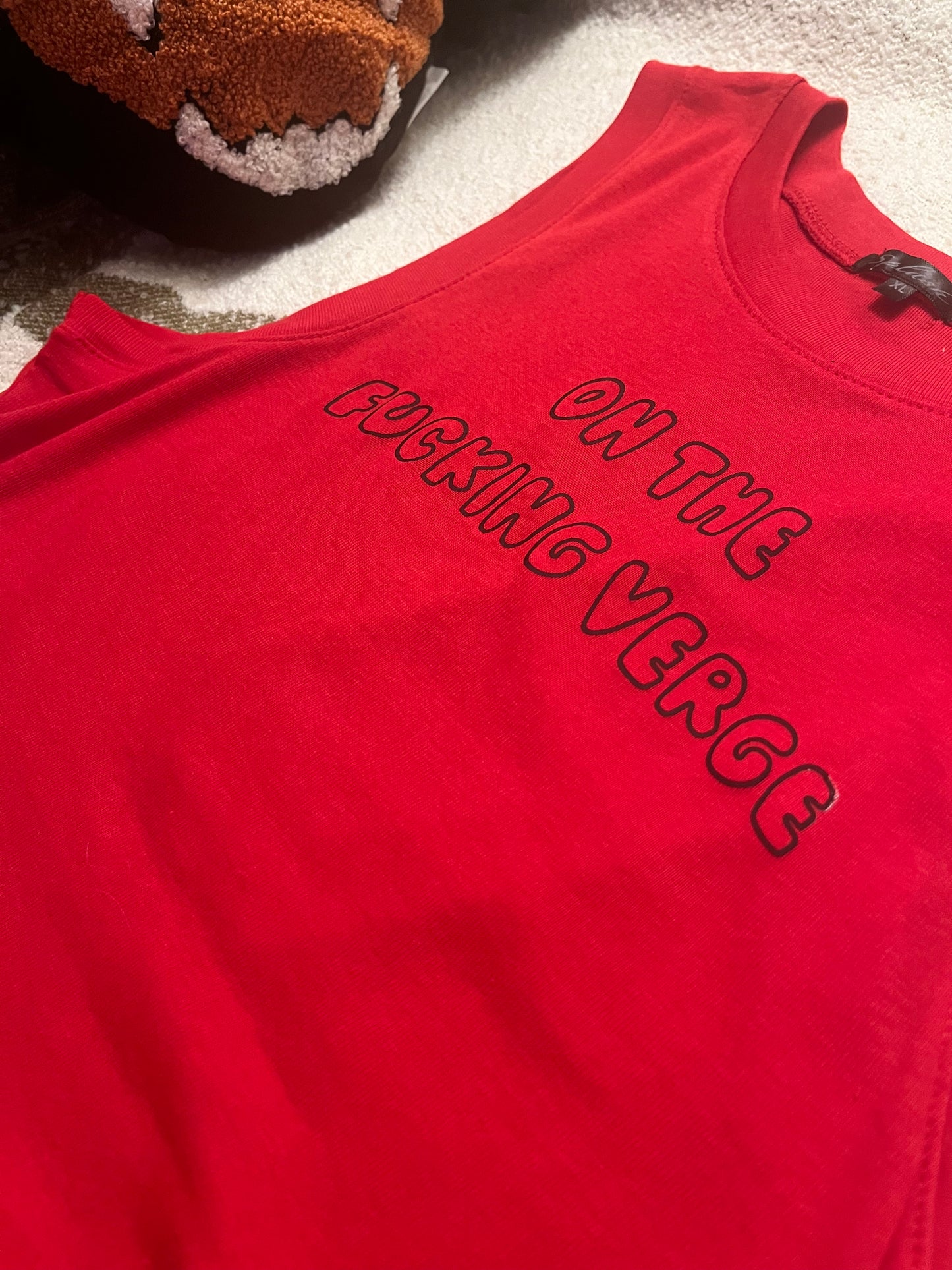 “on the f****** verge” tank