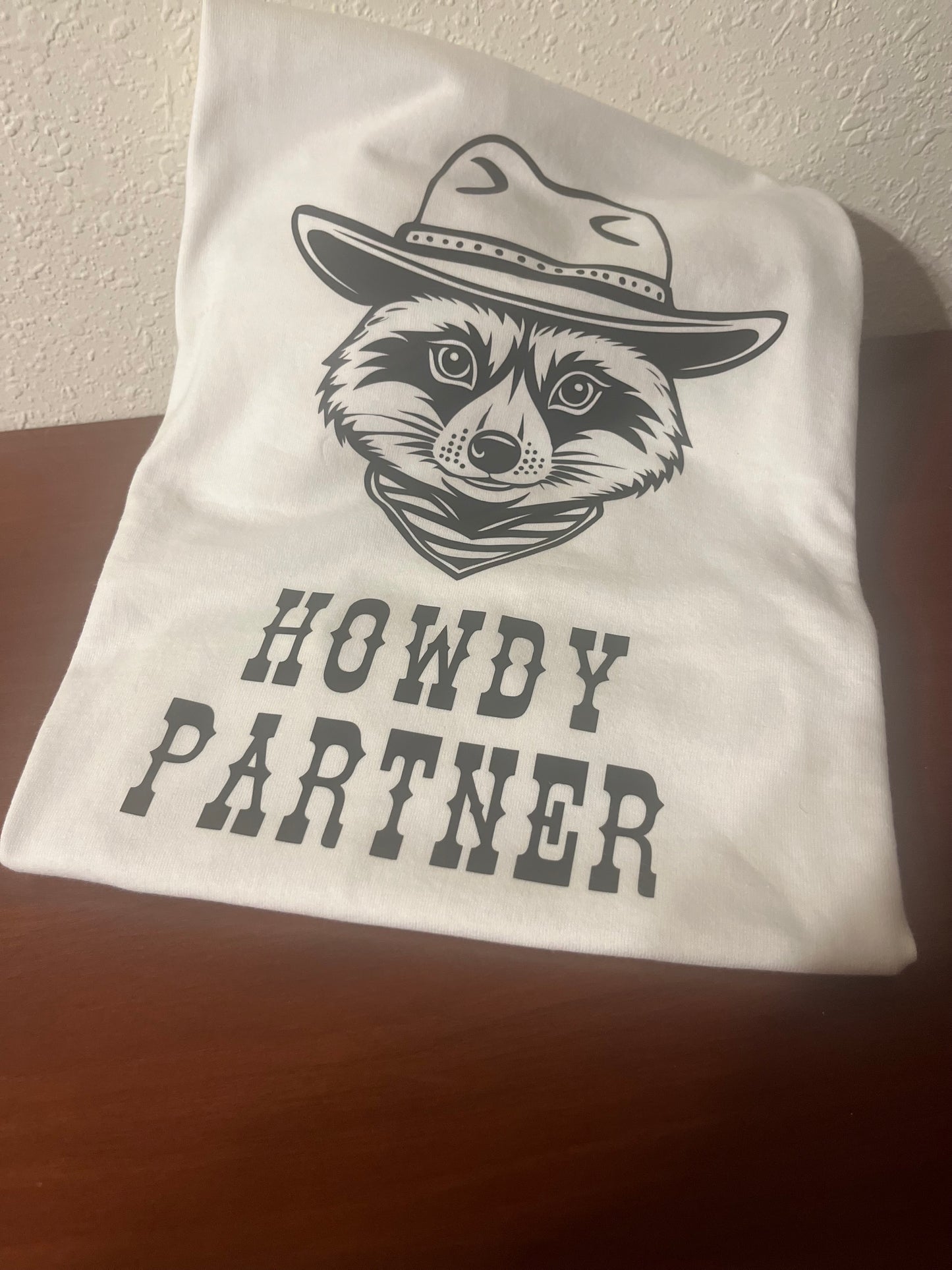 Funny Raccoon Tee- Howdy Partner